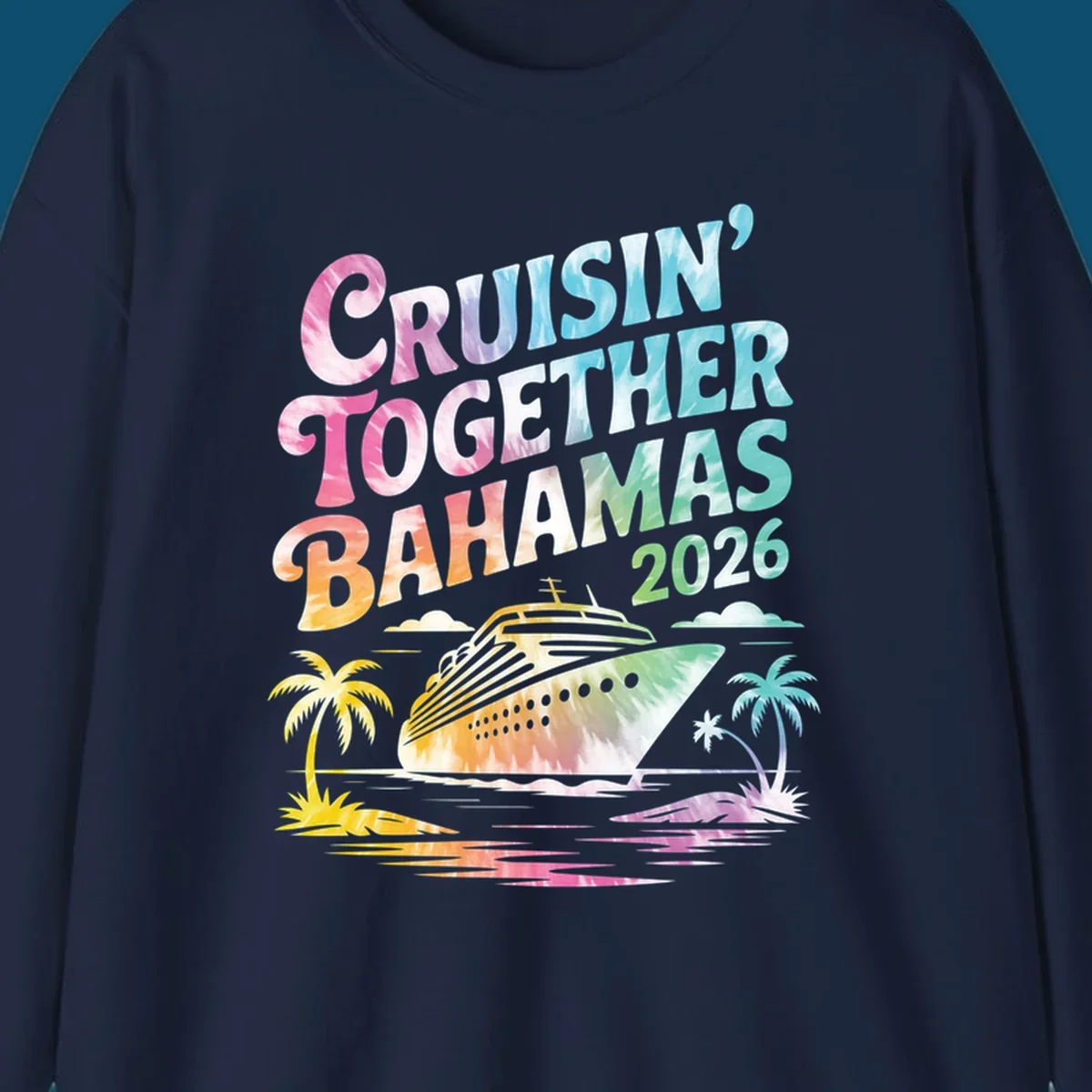 A tie-dye design with "CRUISIN' TOGETHER BAHAMAS 2026" text, a cruise ship, and palm trees for a cruisin-together-bahamas-2026 family trip.