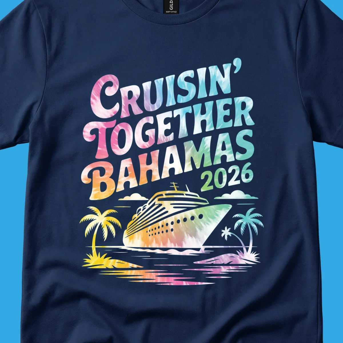 A tie-dye design with "CRUISIN' TOGETHER BAHAMAS 2026" text, a cruise ship, and palm trees for a cruisin-together-bahamas-2026 family trip.