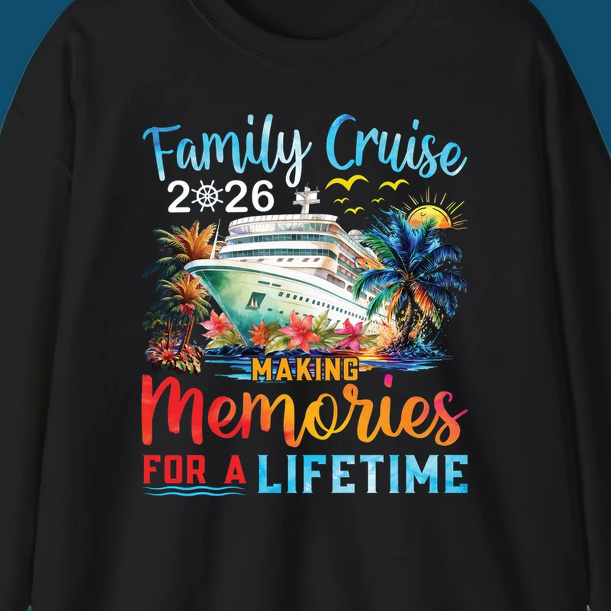 A tropical family cruise 2026 memories design with a ship, palm trees, sun, and text 'Family Cruise 2026 Making Memories For A Lifetime'.