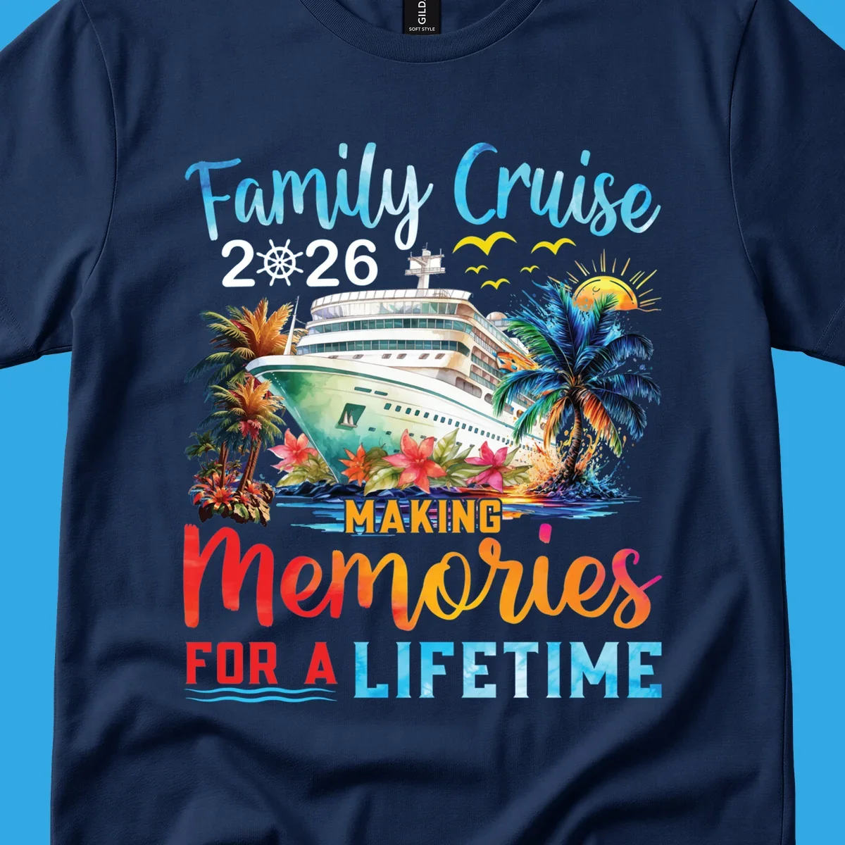 A tropical family cruise 2026 memories design with a ship, palm trees, sun, and text 'Family Cruise 2026 Making Memories For A Lifetime'.