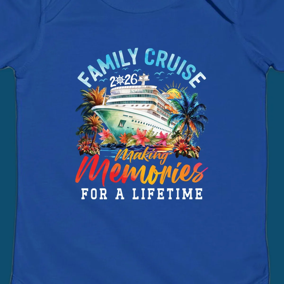 A vibrant family cruise 2026 design with a ship, palm trees, and 'Making Memories For A Lifetime' text.