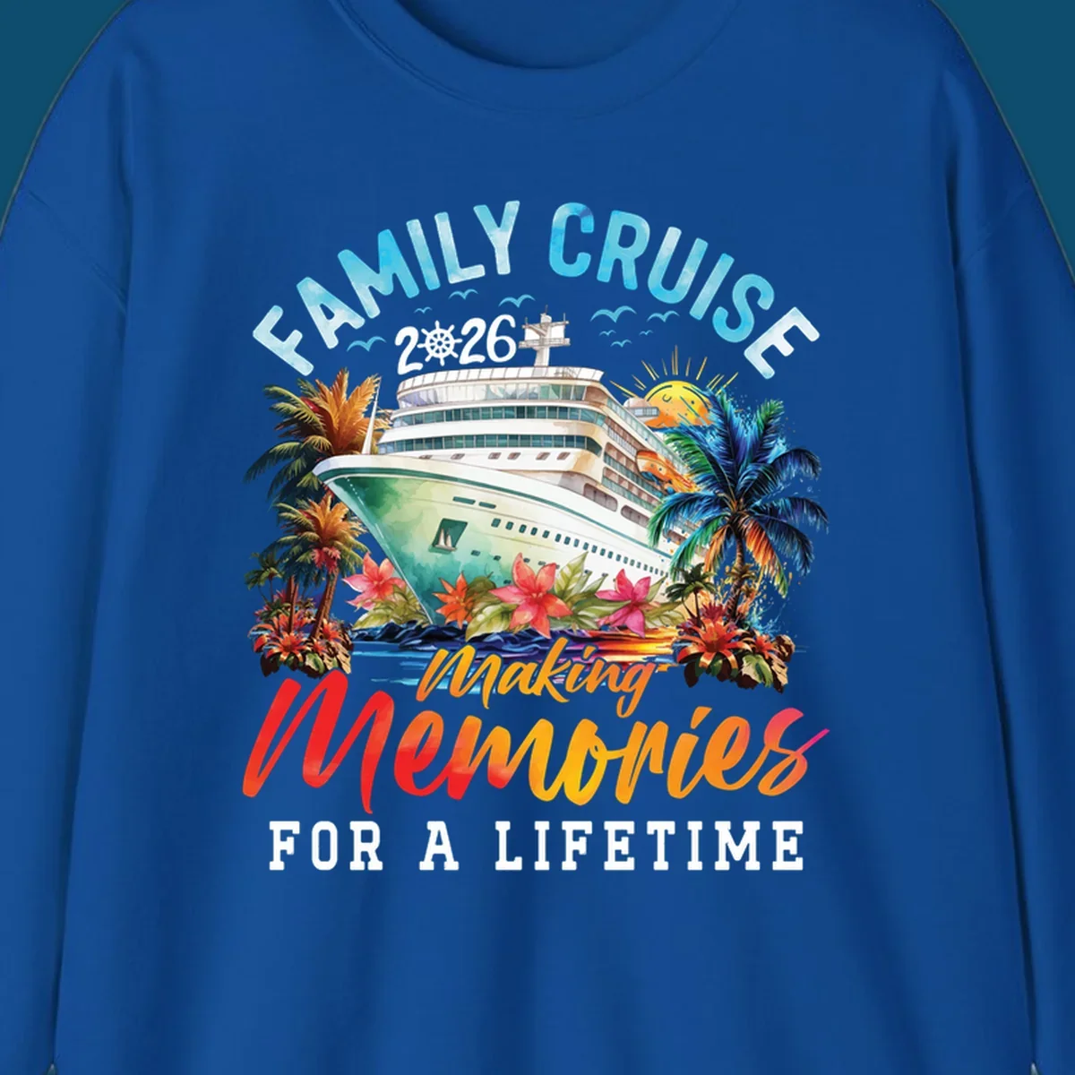 A vibrant family cruise 2026 design with a ship, palm trees, and 'Making Memories For A Lifetime' text.
