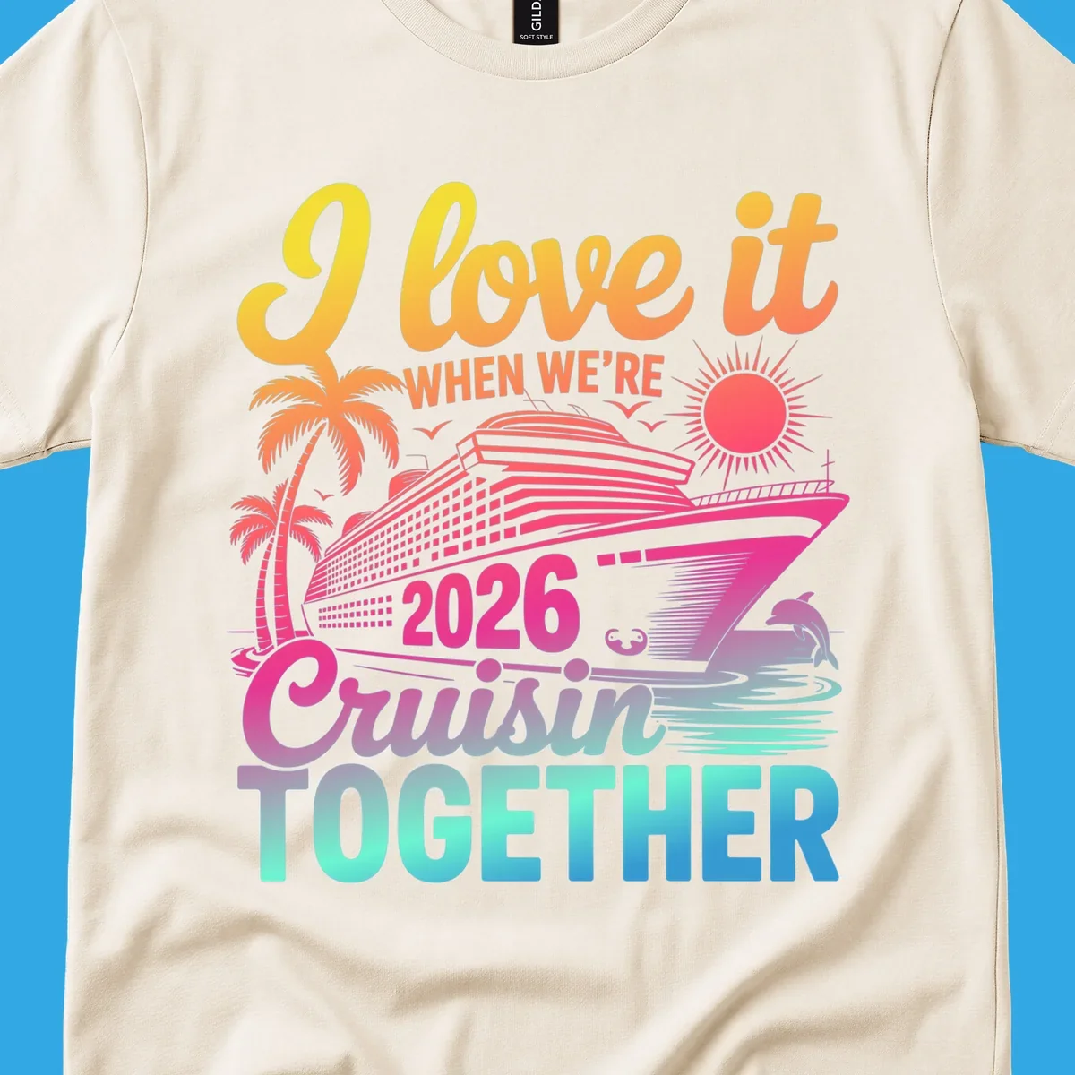 Vibrant cruise ship design with palm trees, sun, dolphin, and text 'I love it WHEN WE'RE 2026 Cruisin TOGETHER' for 2026-cruisin-together.