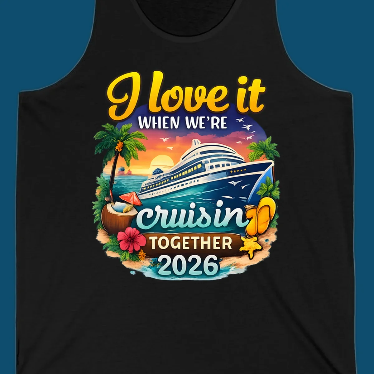 A colorful illustration for a 'love-it-cruising-together' 2026 family cruise design with a ship, sunset, and beach elements.
