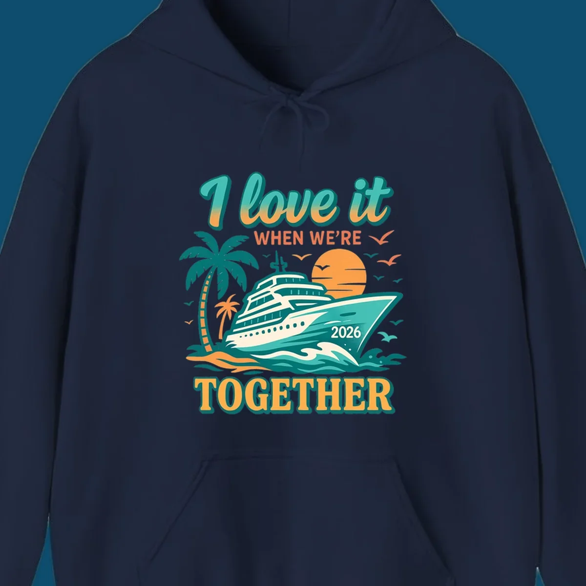 Illustrated cruise ship sailing past palm trees and a sunset with text "I love it WHEN WE'RE TOGETHER 2026", for a i-love-it-together-cruise-2026 design.