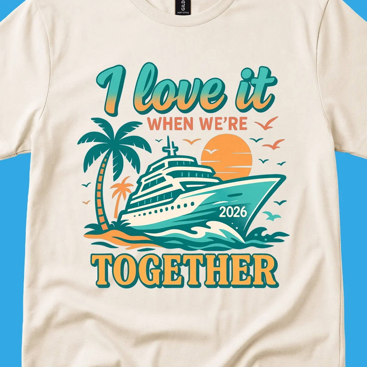 Illustrated cruise ship sailing past palm trees and a sunset with text "I love it WHEN WE'RE TOGETHER 2026", for a i-love-it-together-cruise-2026 design.