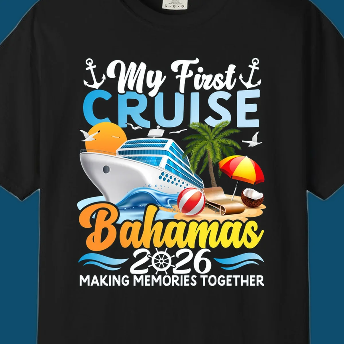 A colorful illustration of a cruise ship, beach, palm tree, and text 'My First Cruise Bahamas 2026' for a my-first-bahamas-cruise shirt.