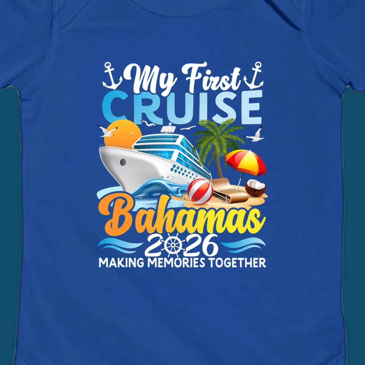 A colorful illustration of a cruise ship, beach, palm tree, and text 'My First Cruise Bahamas 2026' for a my-first-bahamas-cruise shirt.