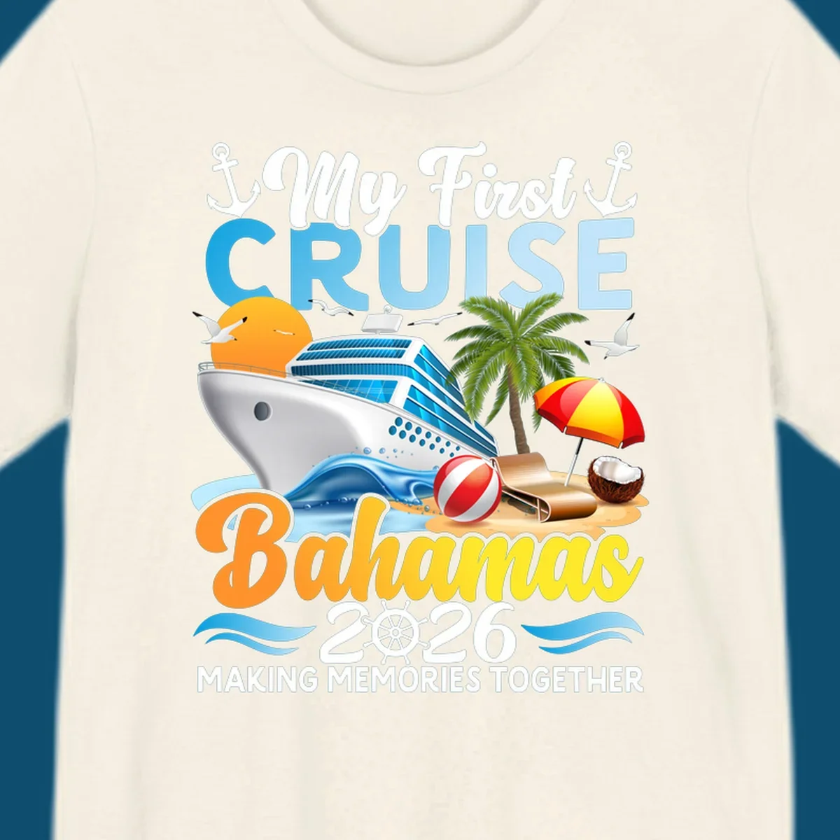 A colorful illustration of a cruise ship, beach, palm tree, and text 'My First Cruise Bahamas 2026' for a my-first-bahamas-cruise shirt.