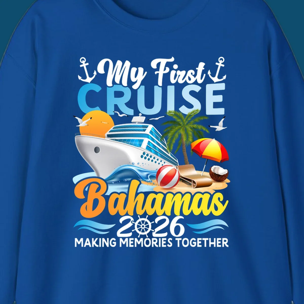 A colorful illustration of a cruise ship, beach, palm tree, and text 'My First Cruise Bahamas 2026' for a my-first-bahamas-cruise shirt.