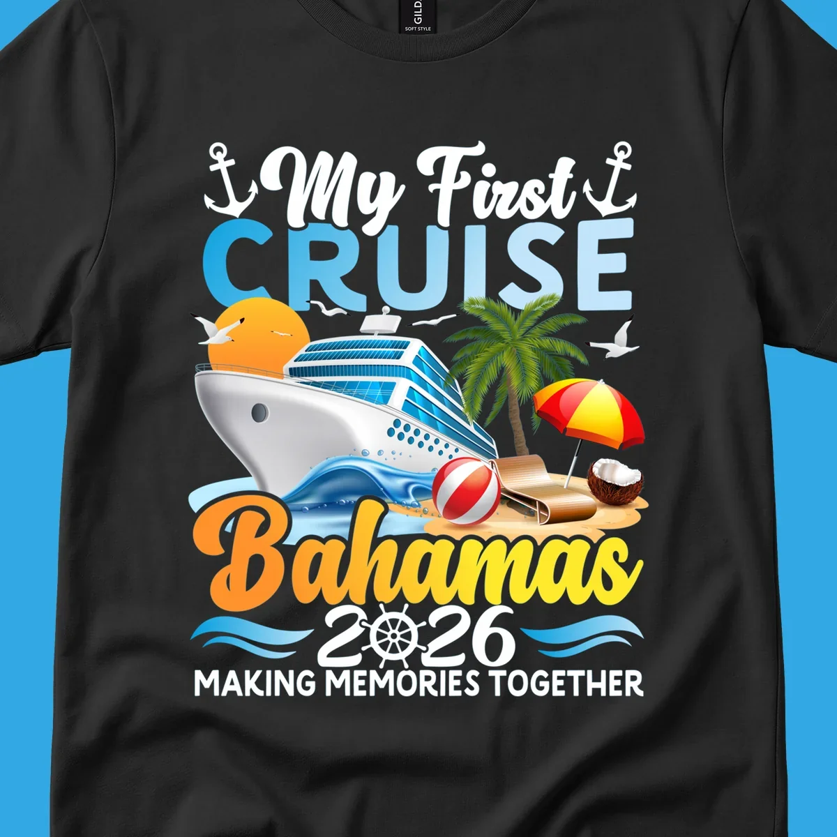 A colorful illustration of a cruise ship, beach, palm tree, and text 'My First Cruise Bahamas 2026' for a my-first-bahamas-cruise shirt.