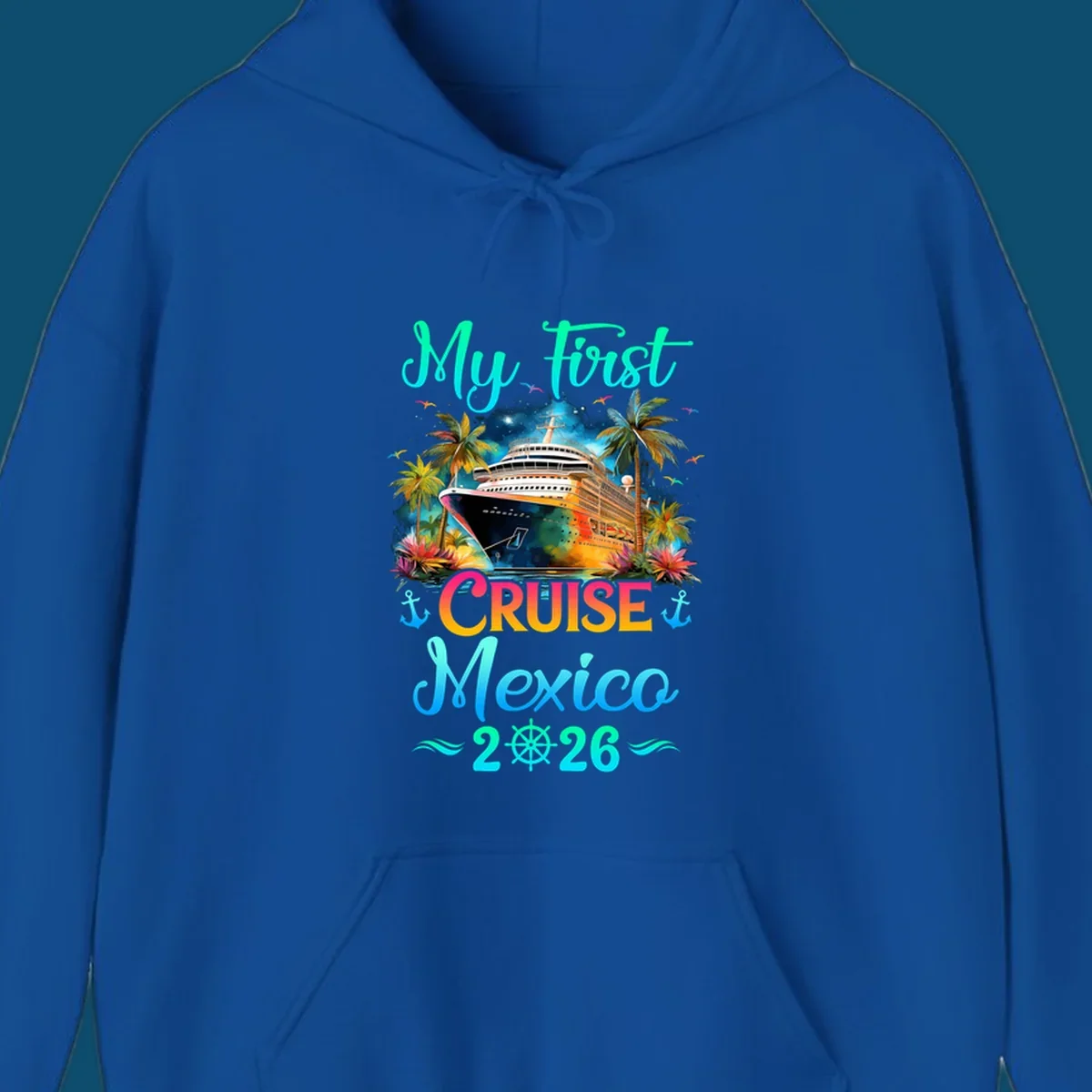 A colorful "My First Mexico Cruise 2026" design featuring a cruise ship, palm trees, and tropical flowers.