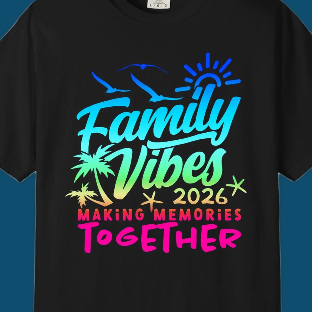 A colorful 'Family Vibes 2026 MAKING MEMORIES TOGETHER' design with sun, seagulls, palm trees, and starfish, representing family-vibes-2026-memories.