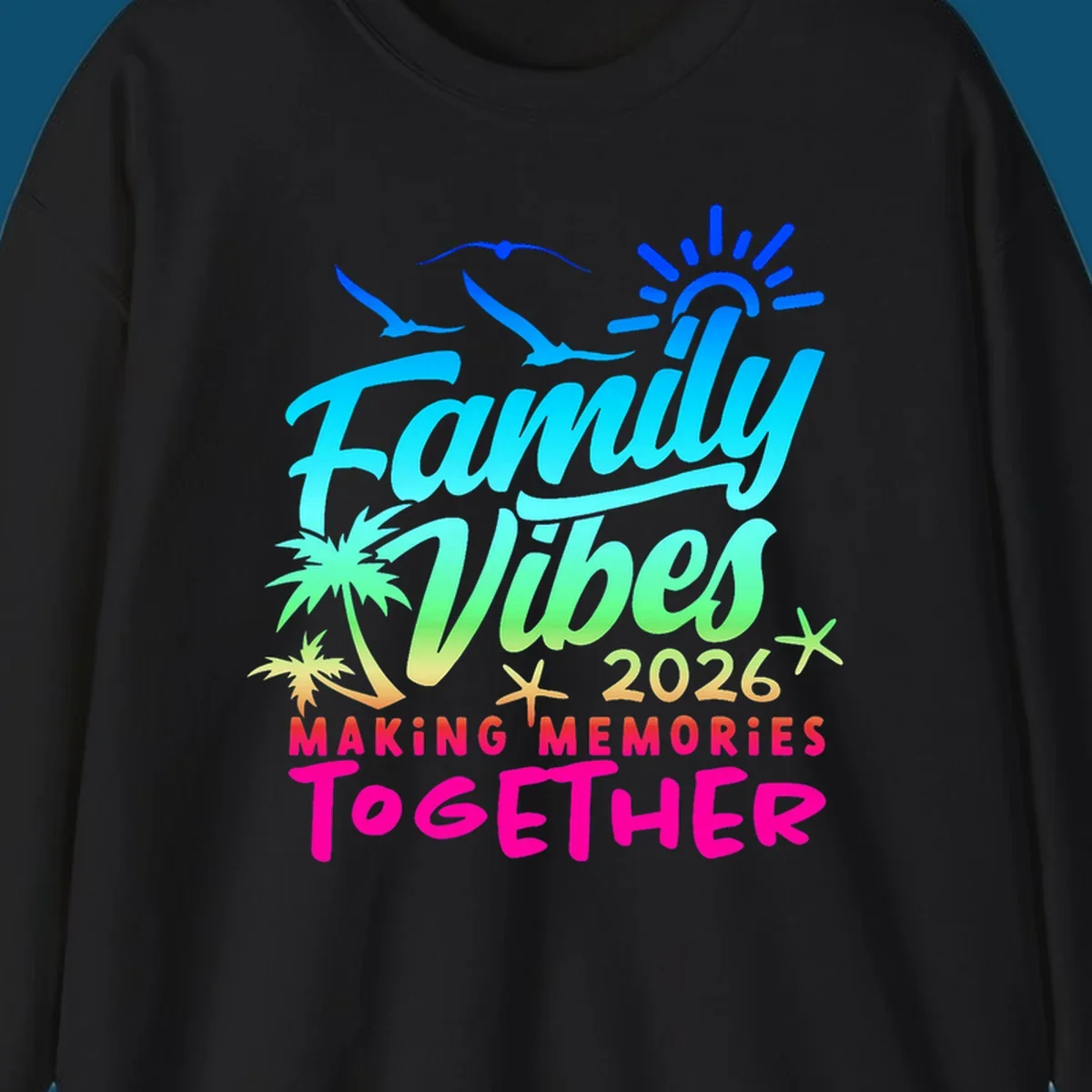 A colorful 'Family Vibes 2026 MAKING MEMORIES TOGETHER' design with sun, seagulls, palm trees, and starfish, representing family-vibes-2026-memories.