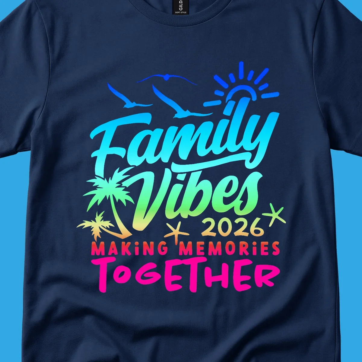 A colorful 'Family Vibes 2026 MAKING MEMORIES TOGETHER' design with sun, seagulls, palm trees, and starfish, representing family-vibes-2026-memories.