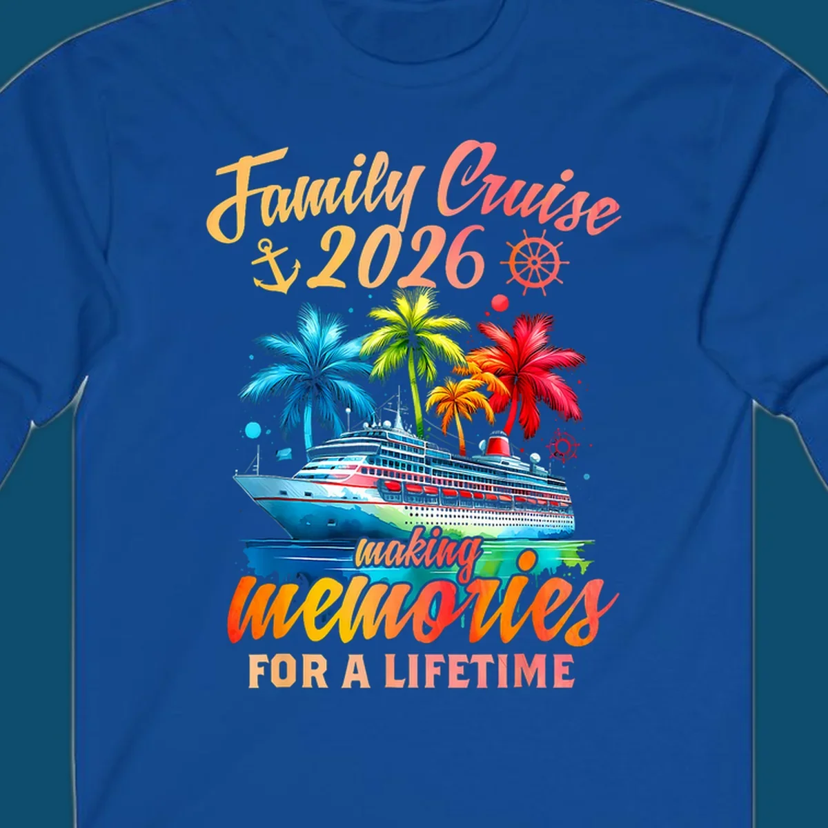 A vibrant family cruise 2026 memories design with a ship, colorful palm trees, and 'Family Cruise 2026 making memories for a lifetime' text.