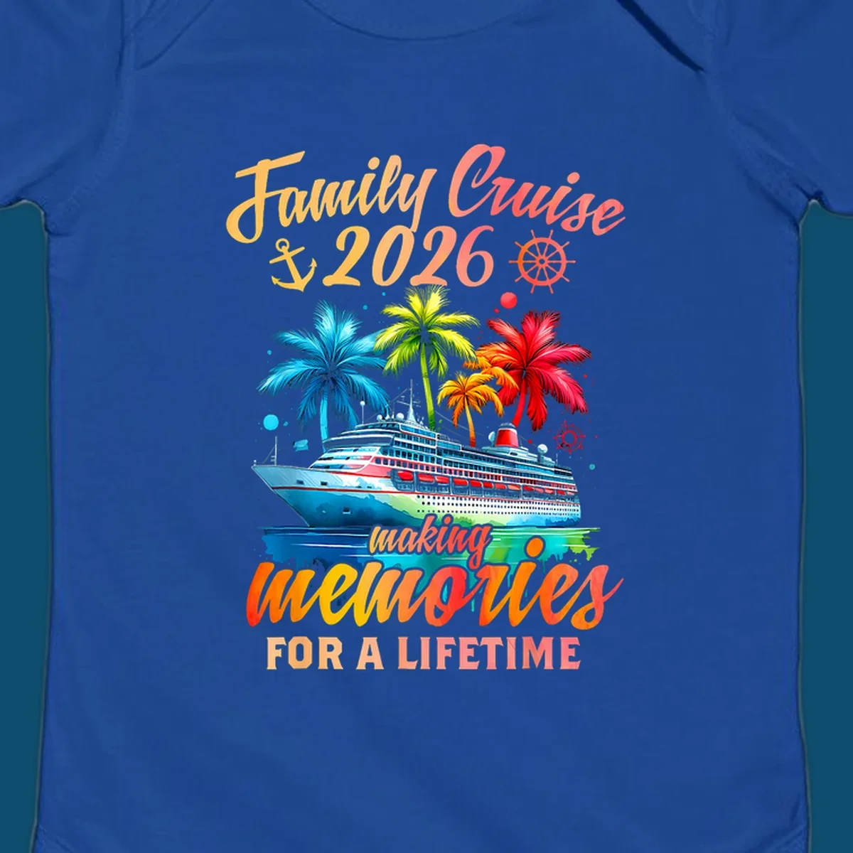 A vibrant family cruise 2026 memories design with a ship, colorful palm trees, and 'Family Cruise 2026 making memories for a lifetime' text.