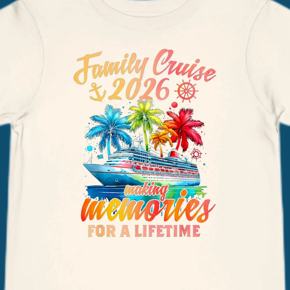 A vibrant family cruise 2026 memories design with a ship, colorful palm trees, and 'Family Cruise 2026 making memories for a lifetime' text.