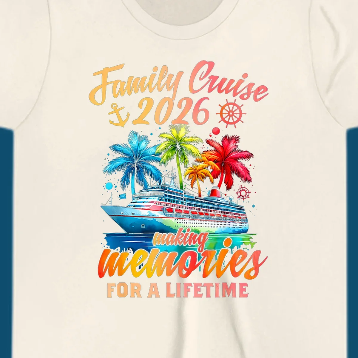 A vibrant family cruise 2026 memories design with a ship, colorful palm trees, and 'Family Cruise 2026 making memories for a lifetime' text.