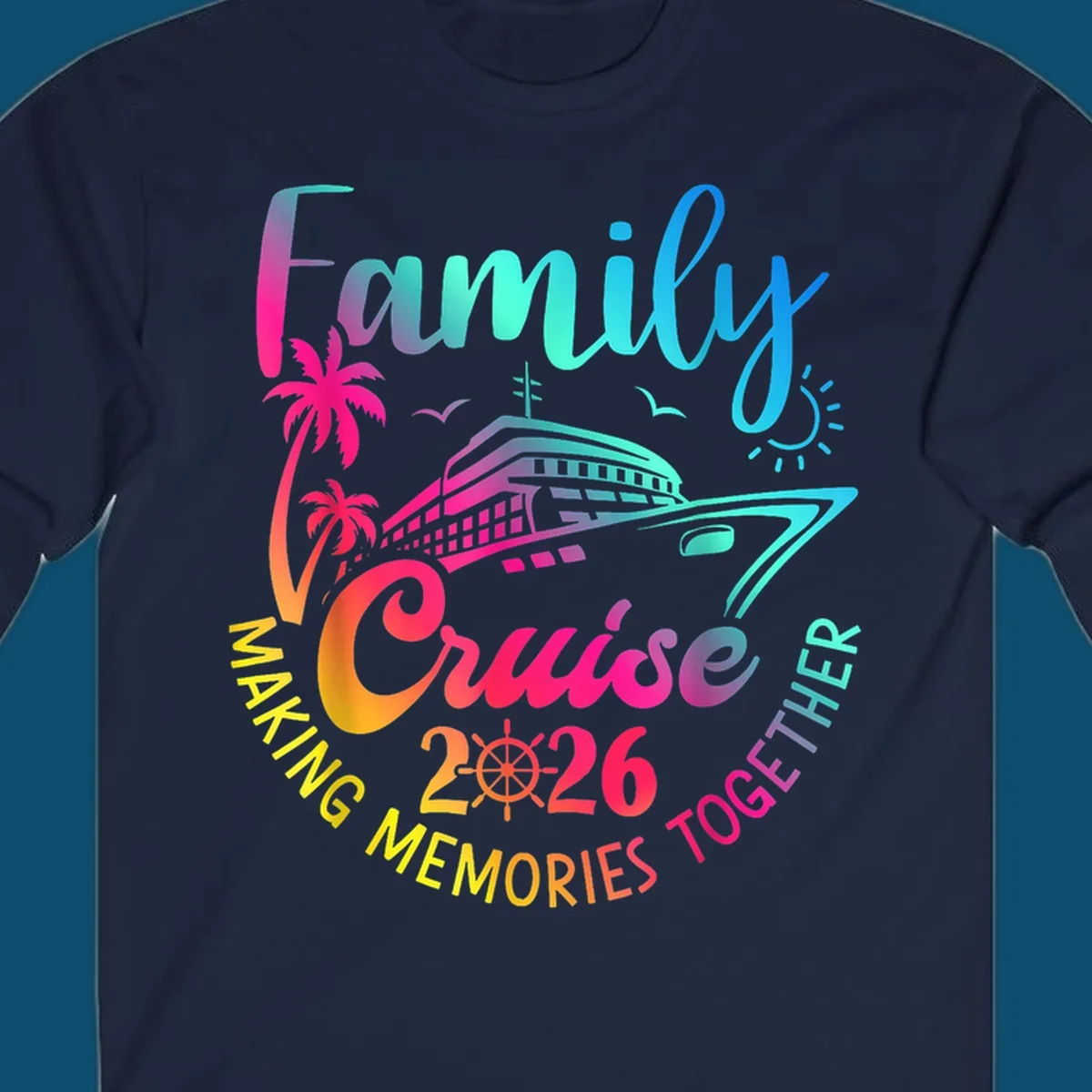 Vibrant gradient design for a family cruise 2026 featuring a cruise ship, palm trees, sun, and text 'Family Cruise 2026 Making Memories Together'.