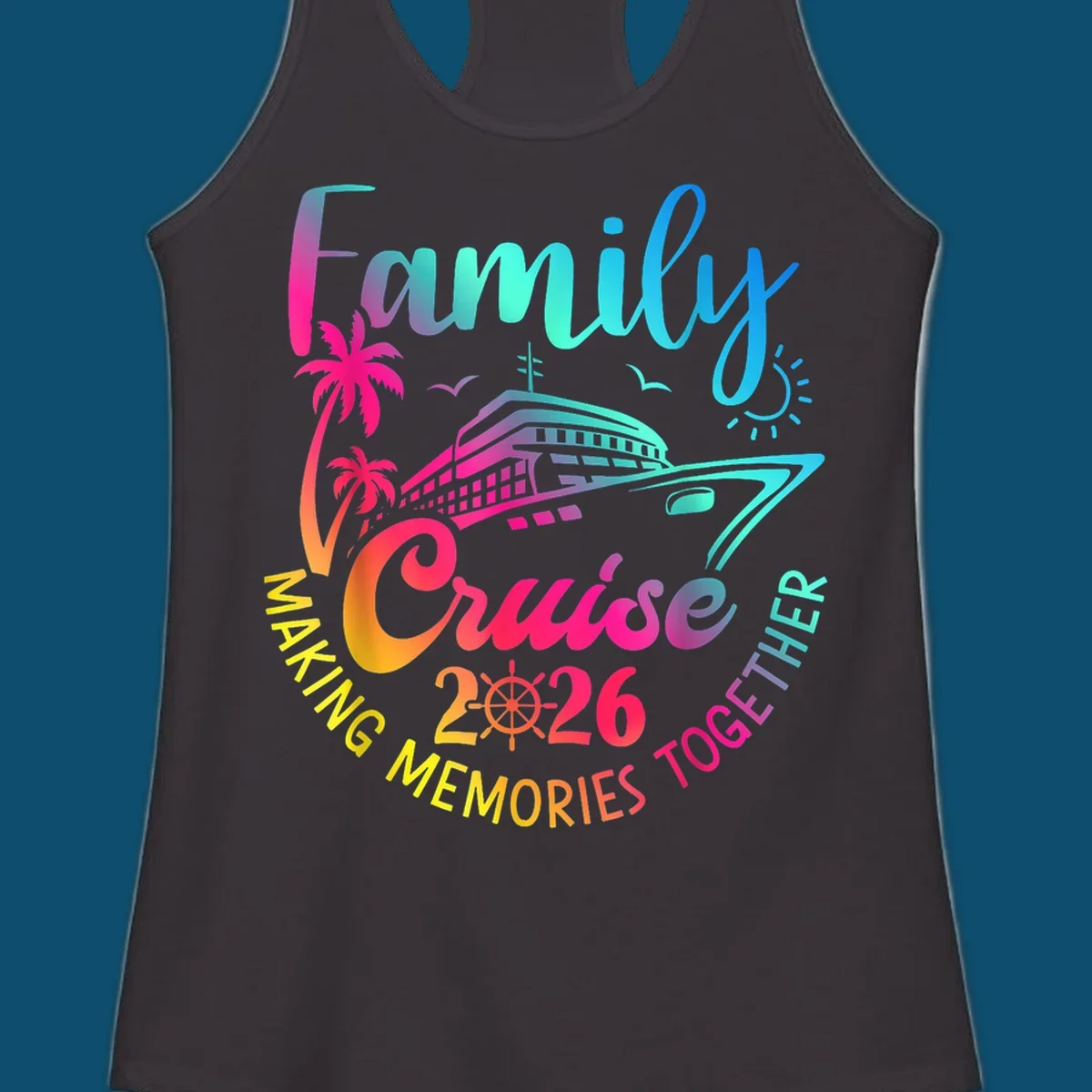 Vibrant gradient design for a family cruise 2026 featuring a cruise ship, palm trees, sun, and text 'Family Cruise 2026 Making Memories Together'.