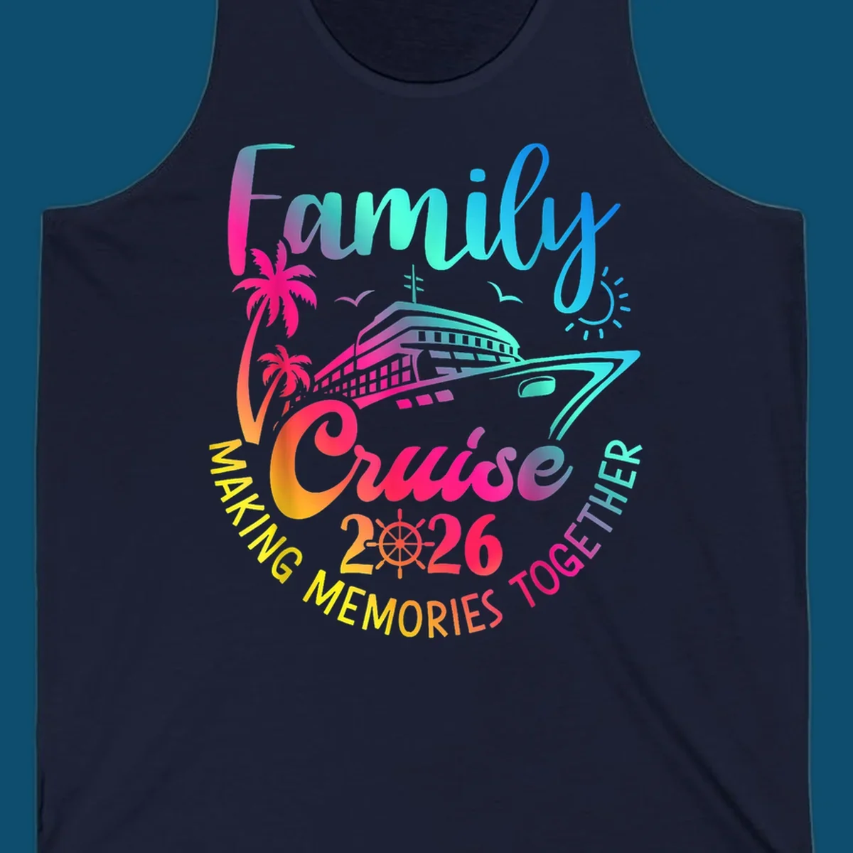 Vibrant gradient design for a family cruise 2026 featuring a cruise ship, palm trees, sun, and text 'Family Cruise 2026 Making Memories Together'.
