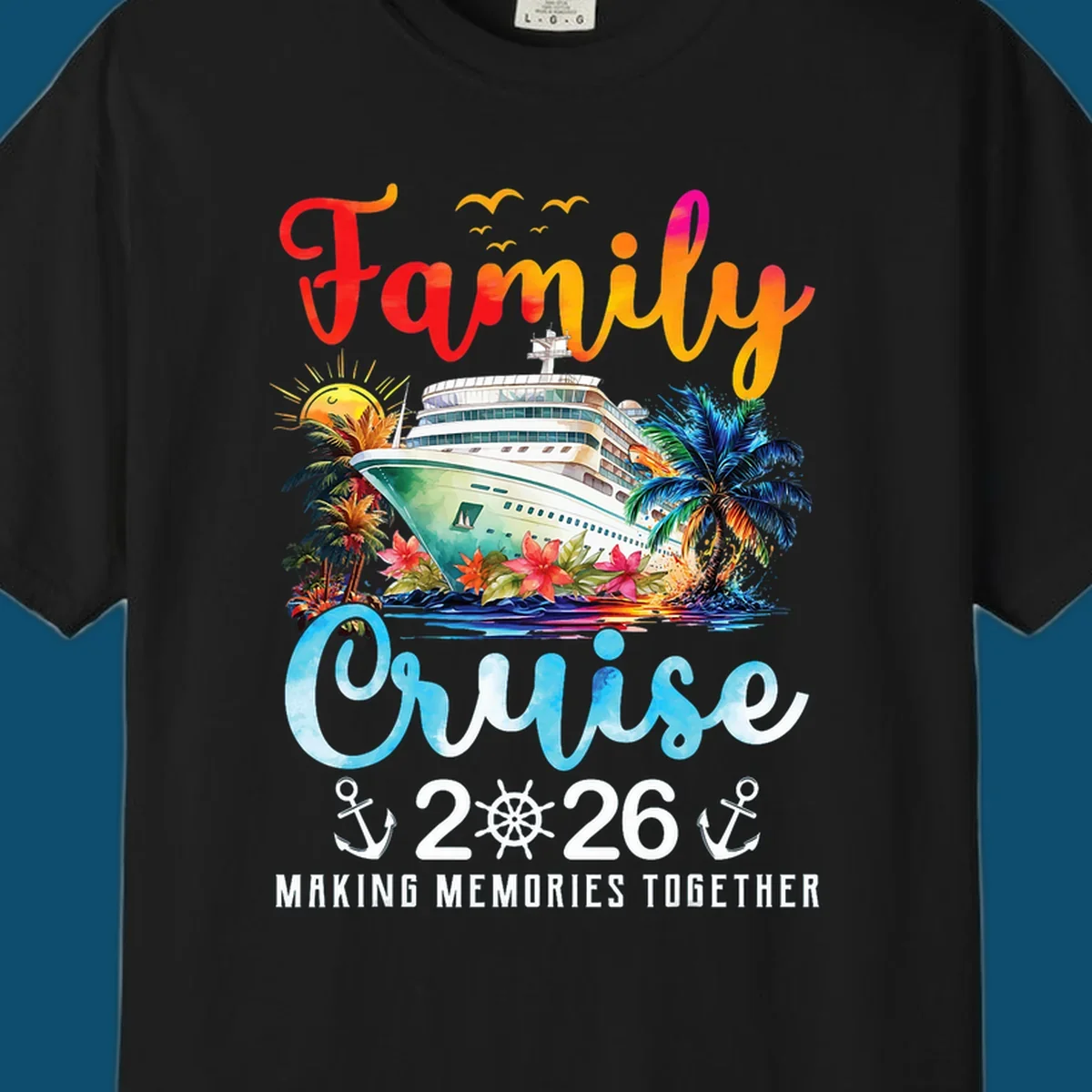 A colorful watercolor design for a family cruise 2026, featuring a ship, palm trees, sun, and "Family Cruise 2026 Making Memories Together" text.