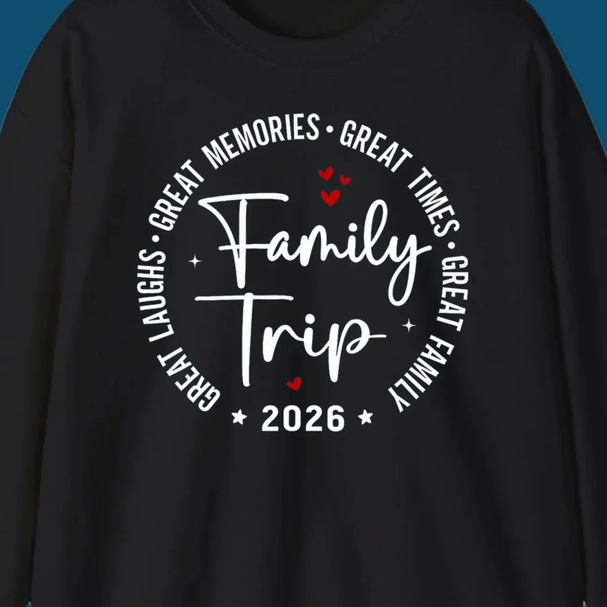 A circular badge design for a family trip in 2026, featuring the text 'Family Trip 2026' in the center and 'GREAT LAUGHS • GREAT MEMORIES • GREAT TIMES • GREAT FAMILY' in a circle around it, accented with small red hearts and stars.