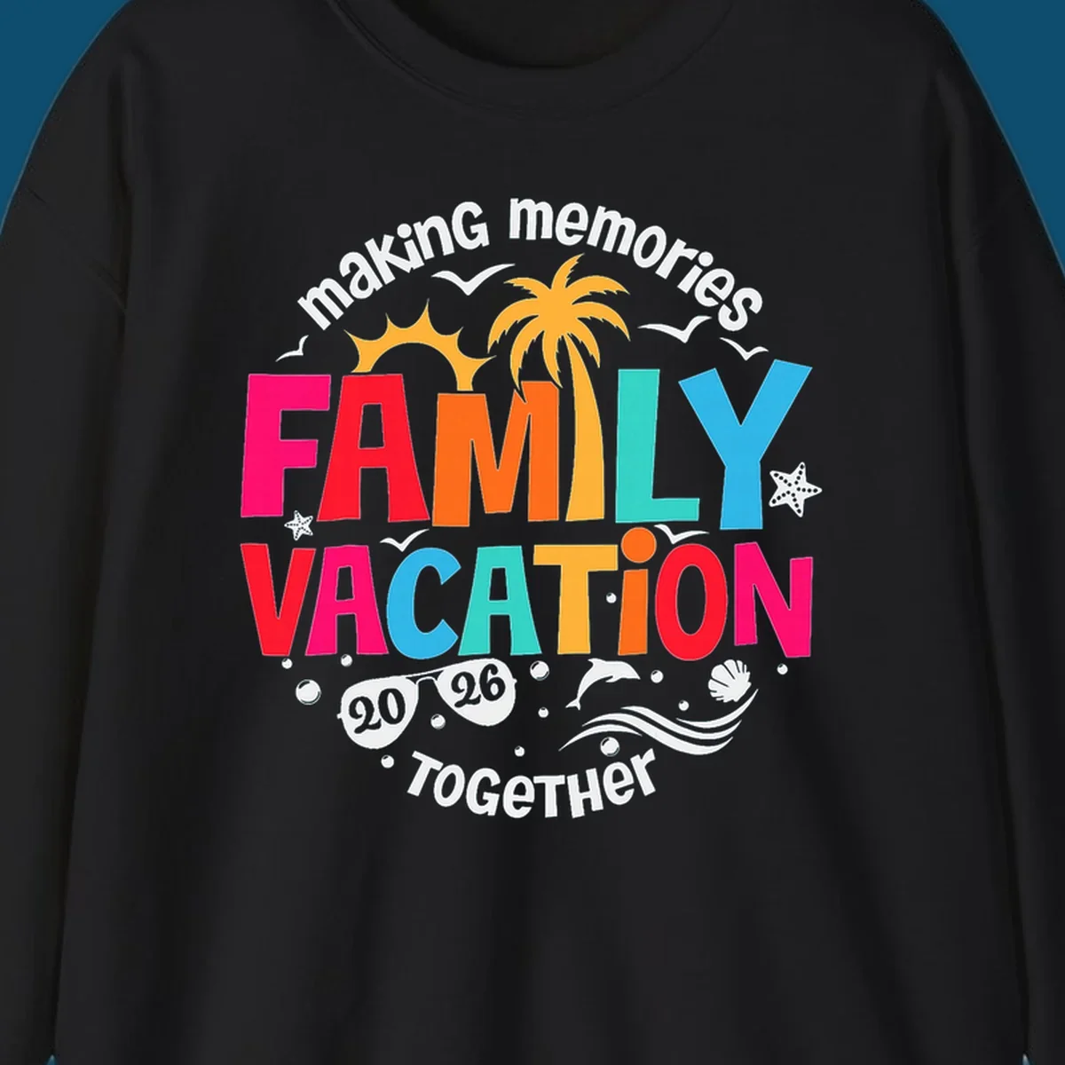 Colorful "making memories FAMILY VACATION 2026 Together" design with a sun, palm tree, seagulls, and beach elements, perfect for a family-vacation-2026.