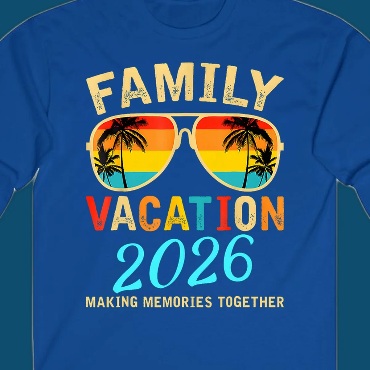A family vacation 2026 sunglasses design with palm trees and a sunset reflection, and the phrase 'Making Memories Together'.