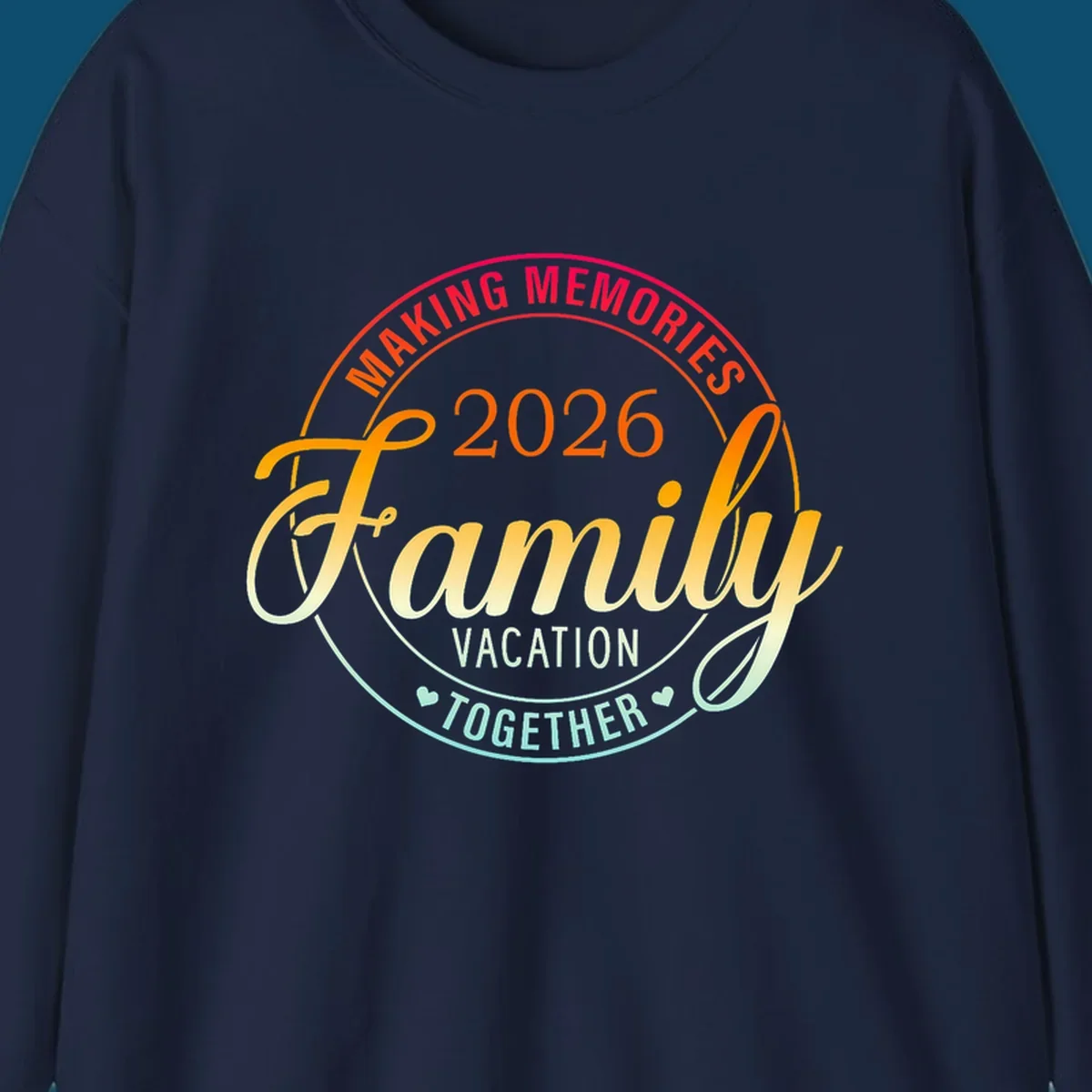 A circular badge design with "MAKING MEMORIES 2026 Family VACATION TOGETHER" text in a vibrant gradient, perfect for a making-memories-family-vacation.