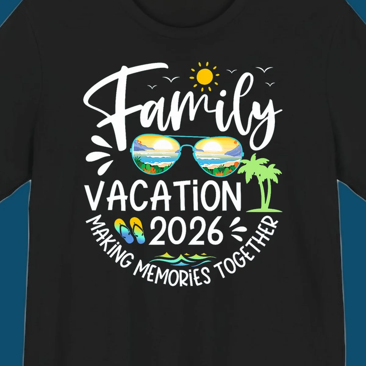 A white text design for Family Vacation 2026 Making Memories Together, featuring sunglasses reflecting a beach, sun, birds, palm tree, and flip-flops.