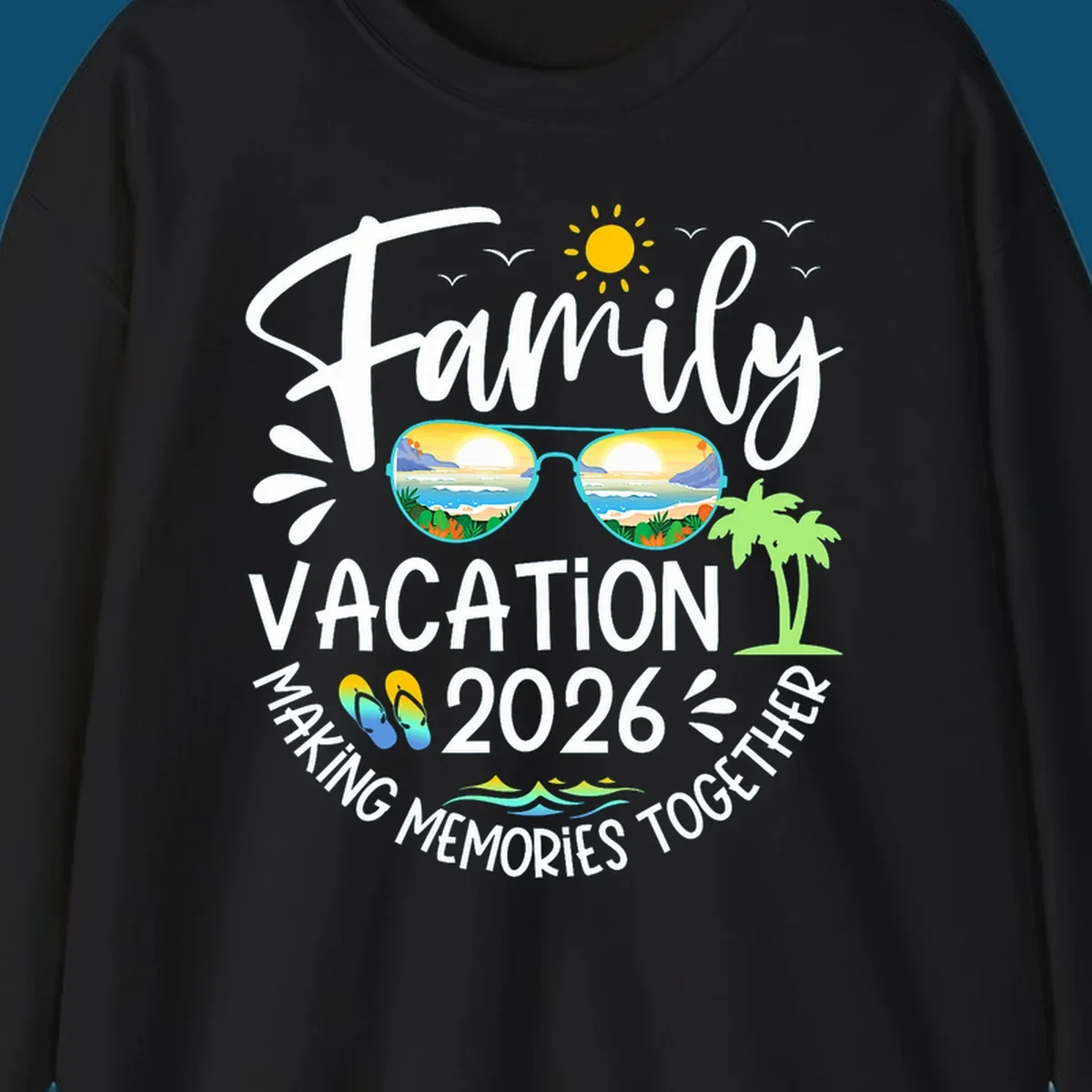 A white text design for Family Vacation 2026 Making Memories Together, featuring sunglasses reflecting a beach, sun, birds, palm tree, and flip-flops.