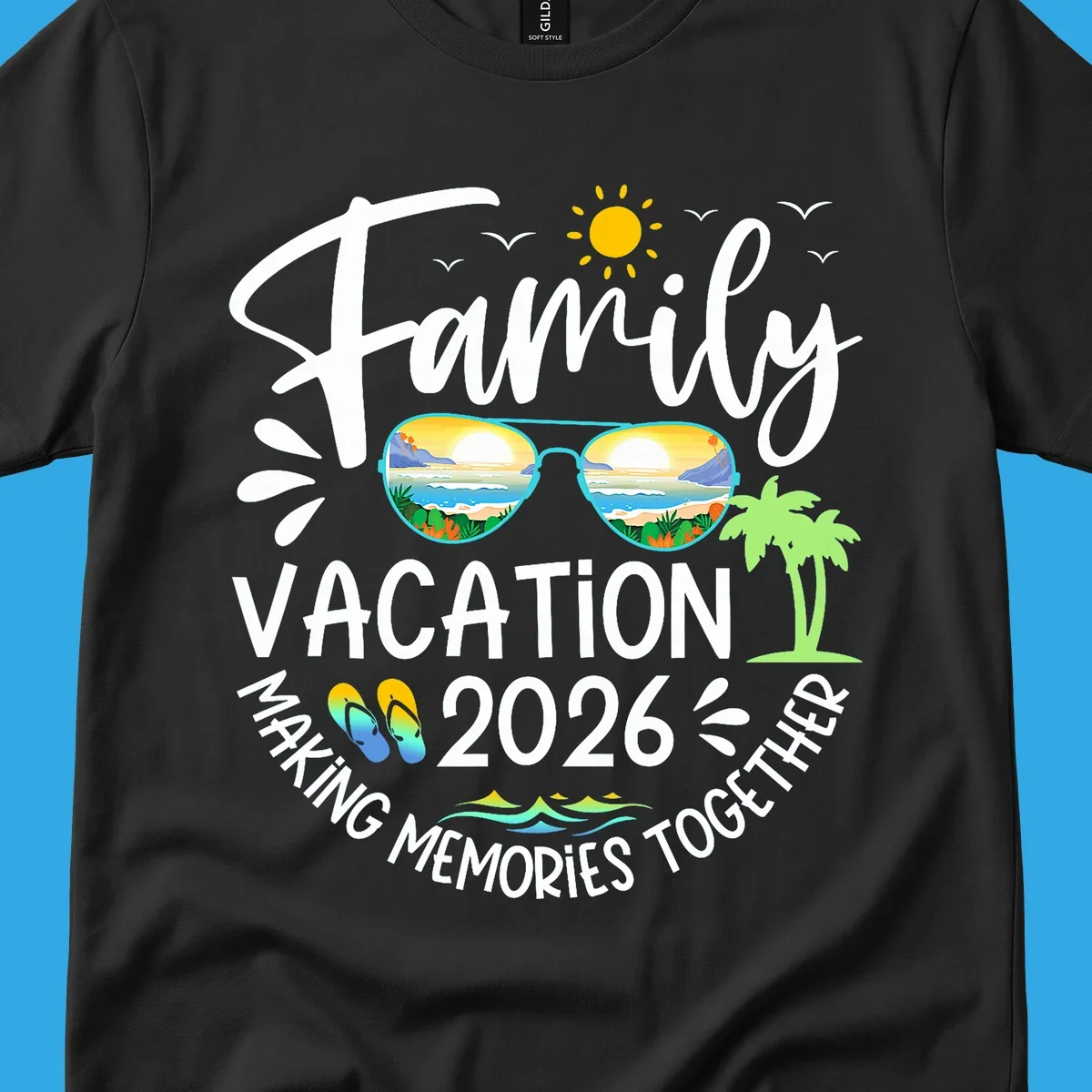 A white text design for Family Vacation 2026 Making Memories Together, featuring sunglasses reflecting a beach, sun, birds, palm tree, and flip-flops.