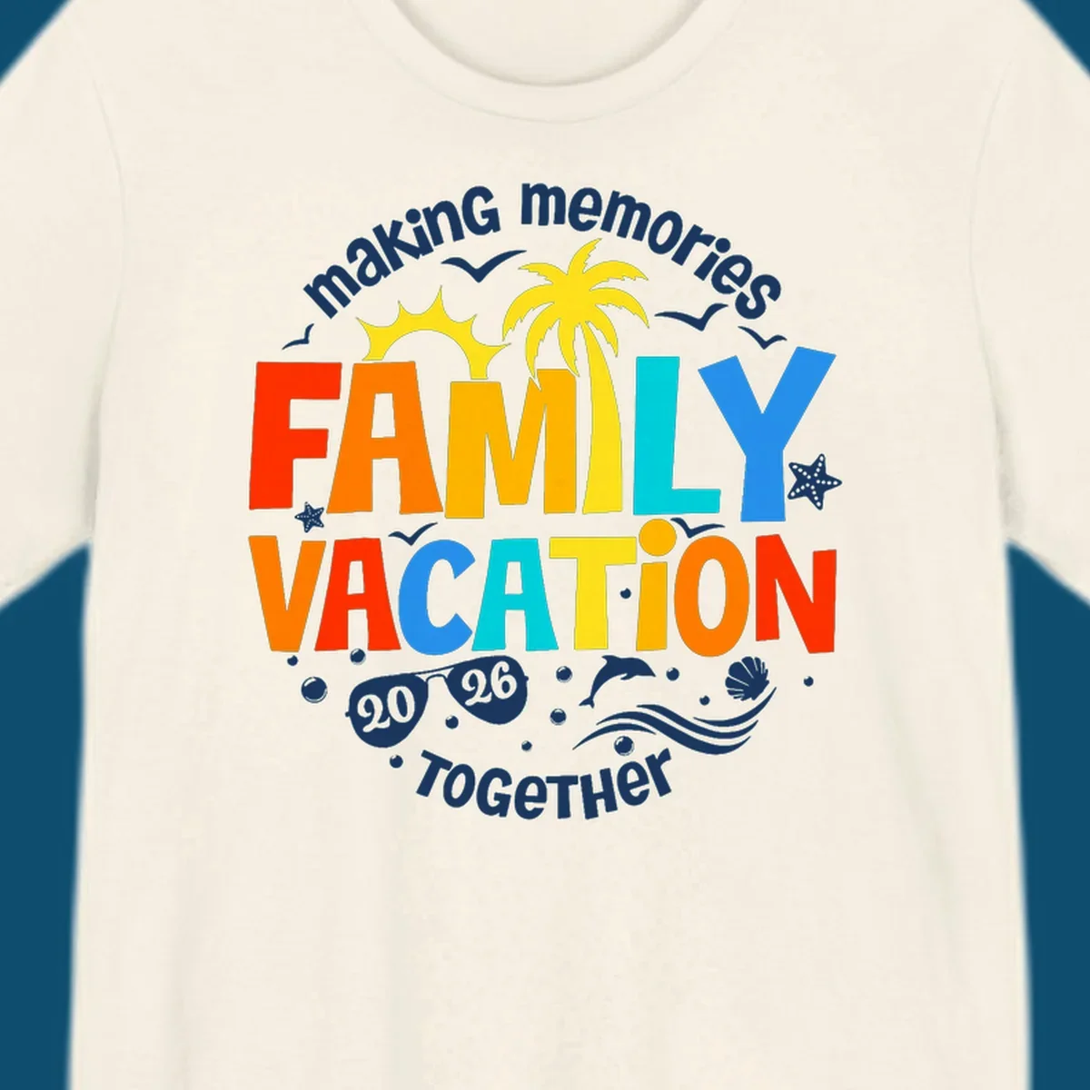 Illustrated text design "making memories family vacation 2026 together" with a palm tree, sun, ocean elements, and sunglasses.