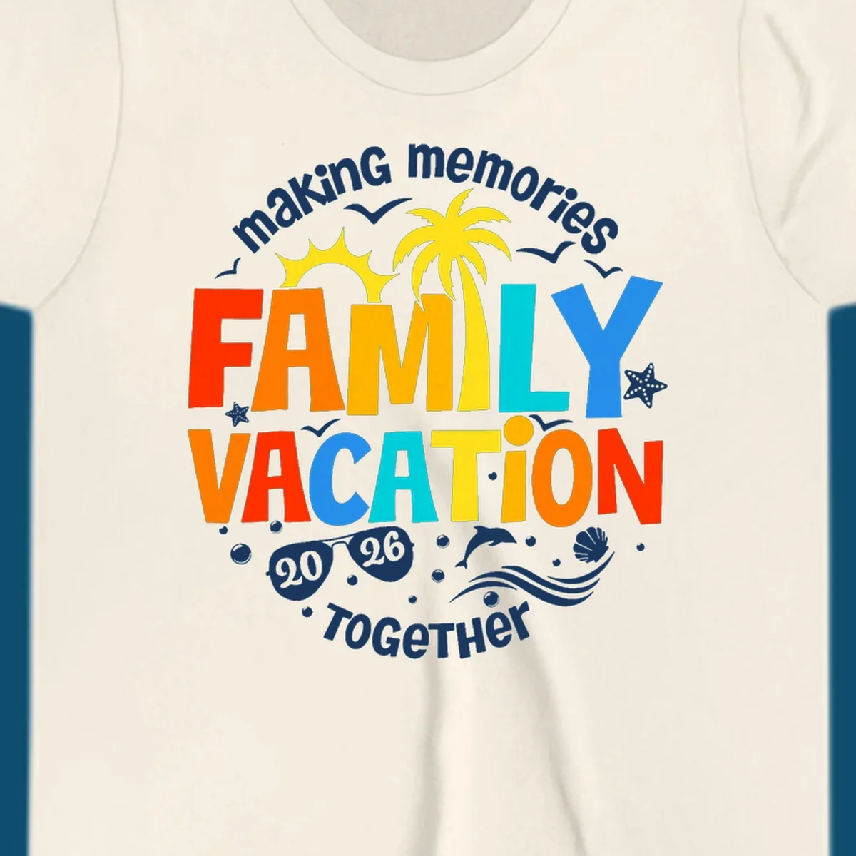 Illustrated text design "making memories family vacation 2026 together" with a palm tree, sun, ocean elements, and sunglasses.