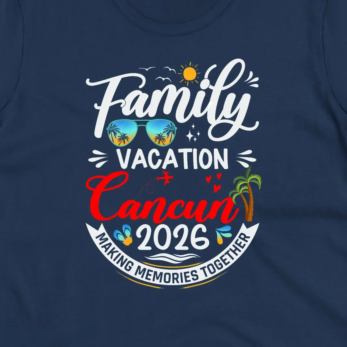 A vibrant "Family Cancun Vacation 2026" t-shirt design with a sun, birds, sunglasses, airplane, hearts, and palm trees.