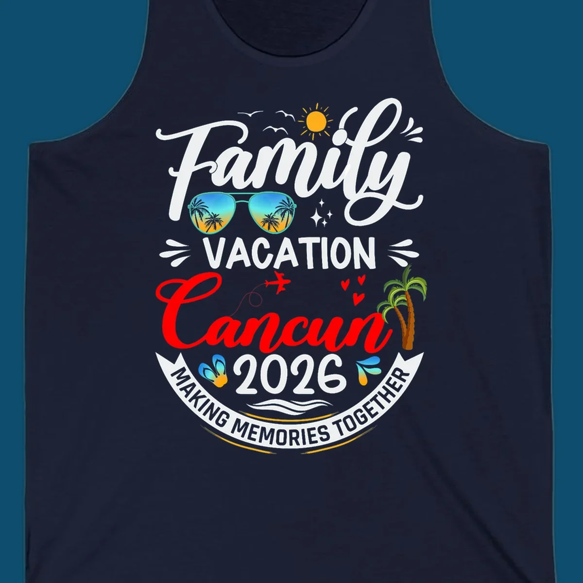 A vibrant "Family Cancun Vacation 2026" t-shirt design with a sun, birds, sunglasses, airplane, hearts, and palm trees.
