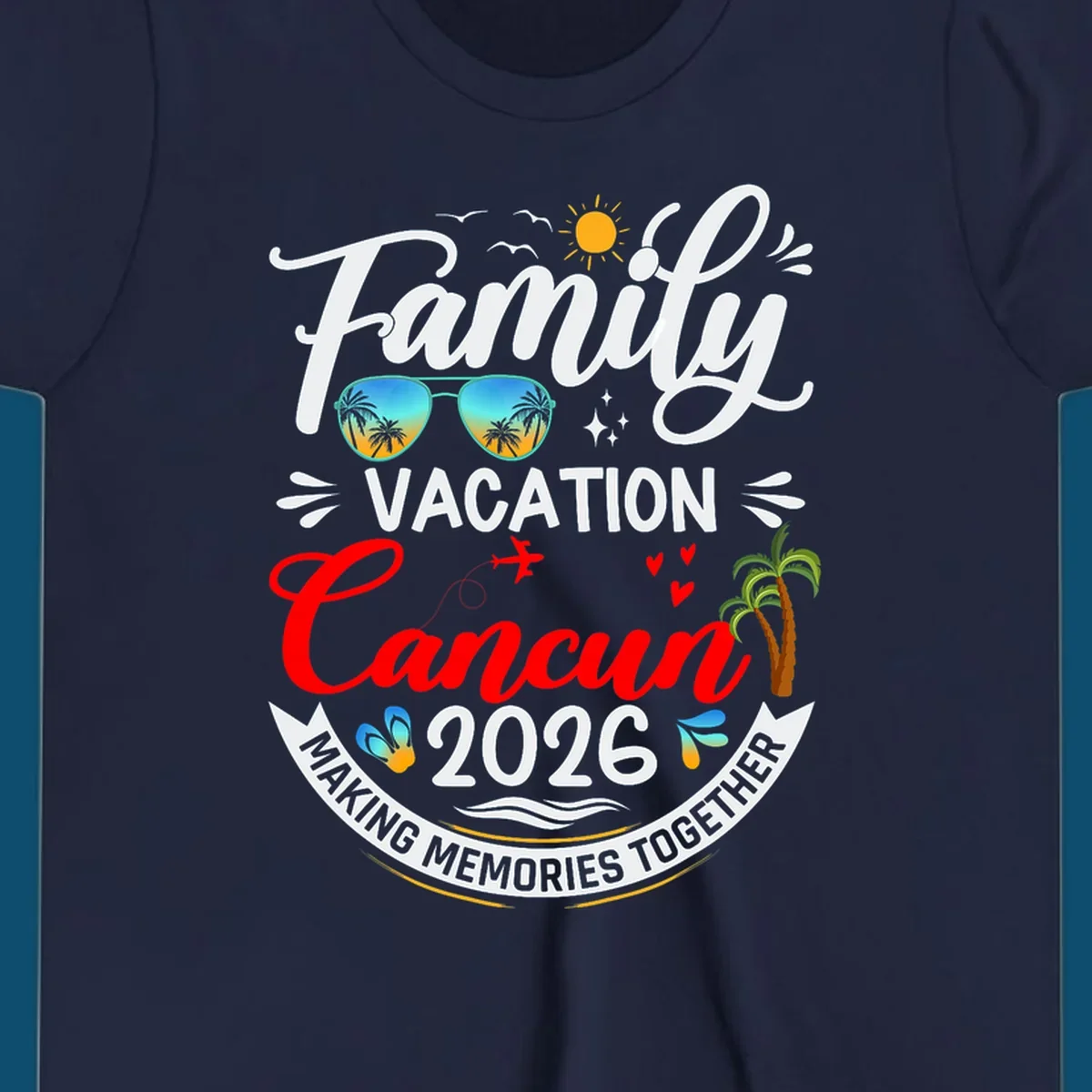 A vibrant "Family Cancun Vacation 2026" t-shirt design with a sun, birds, sunglasses, airplane, hearts, and palm trees.
