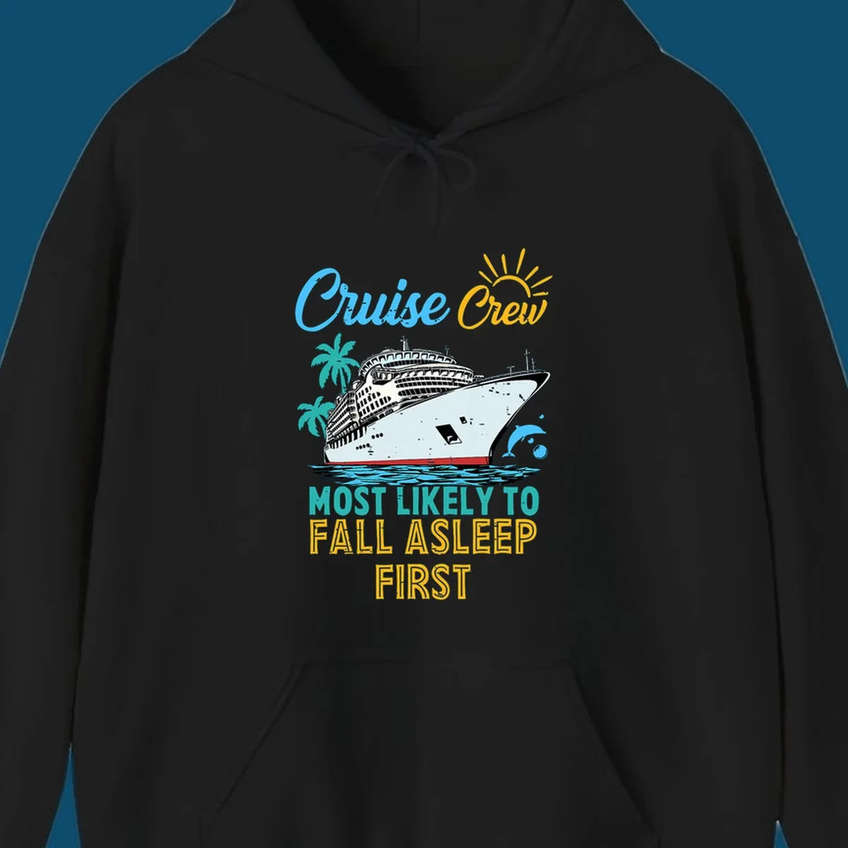 A cruise ship on ocean waves with palm trees, a sun, and a dolphin, with text 'Cruise Crew Most Likely To Fall Asleep First' for a cruise crew fall asleep design.