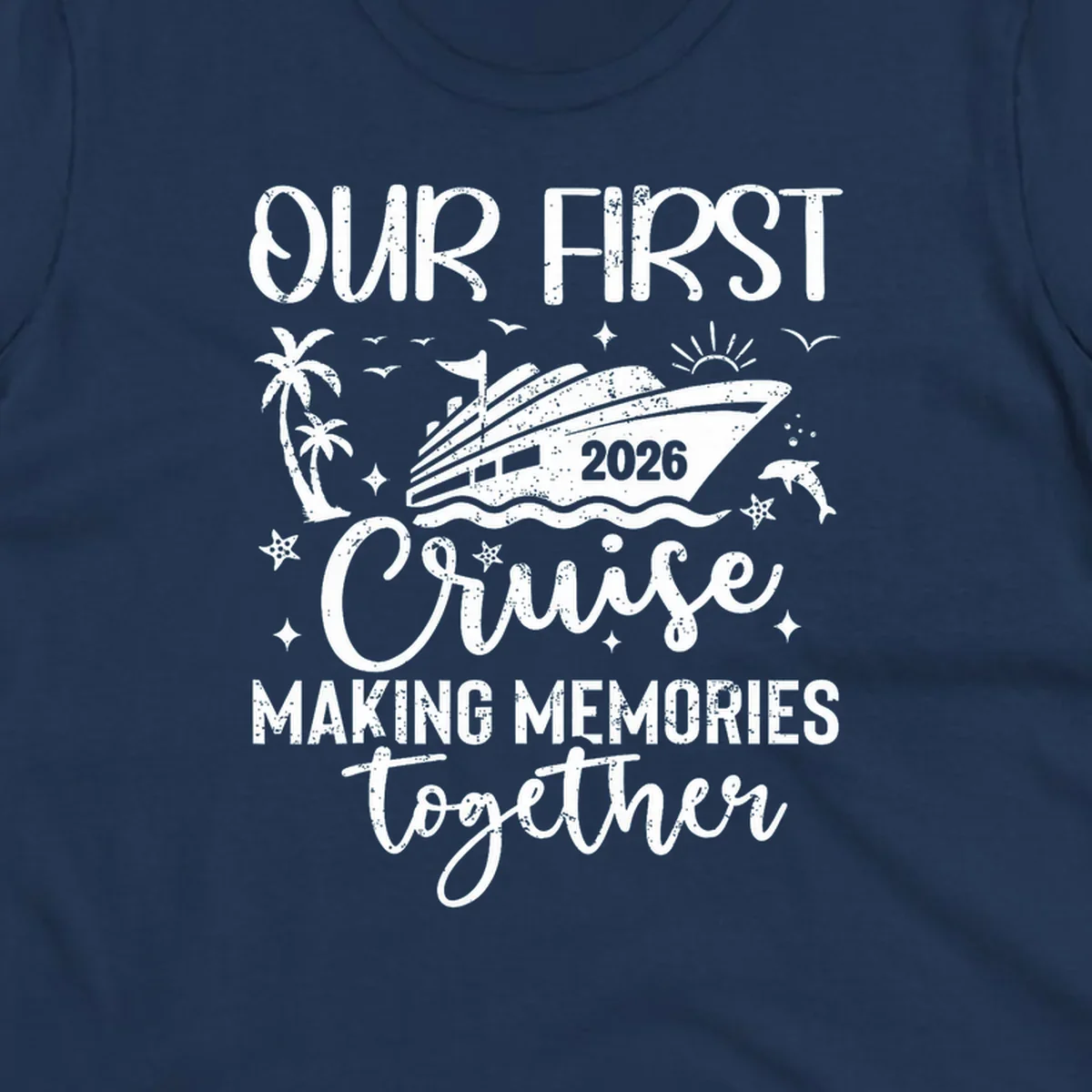 A graphic design for 'Our First Cruise 2026' with a cruise ship, palm trees, dolphins, and stars, perfect for a family vacation.