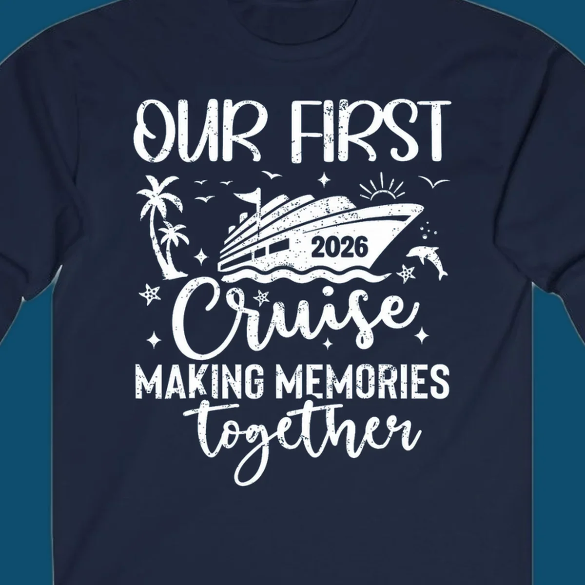 A graphic design for 'Our First Cruise 2026' with a cruise ship, palm trees, dolphins, and stars, perfect for a family vacation.
