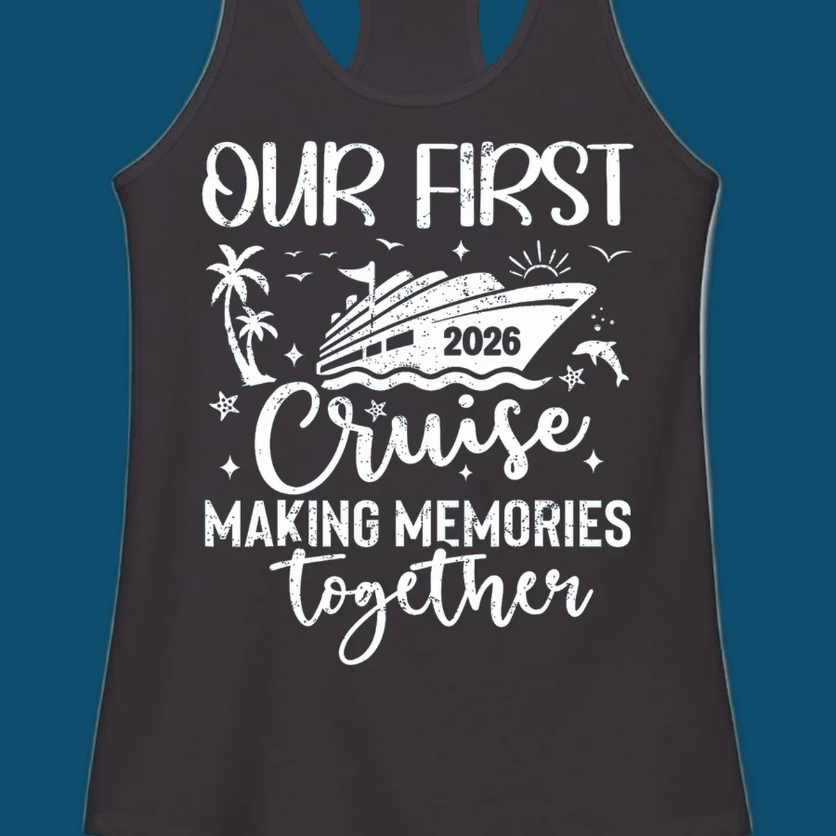 A graphic design for 'Our First Cruise 2026' with a cruise ship, palm trees, dolphins, and stars, perfect for a family vacation.