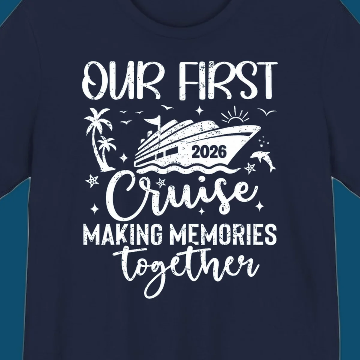 A graphic design for 'Our First Cruise 2026' with a cruise ship, palm trees, dolphins, and stars, perfect for a family vacation.
