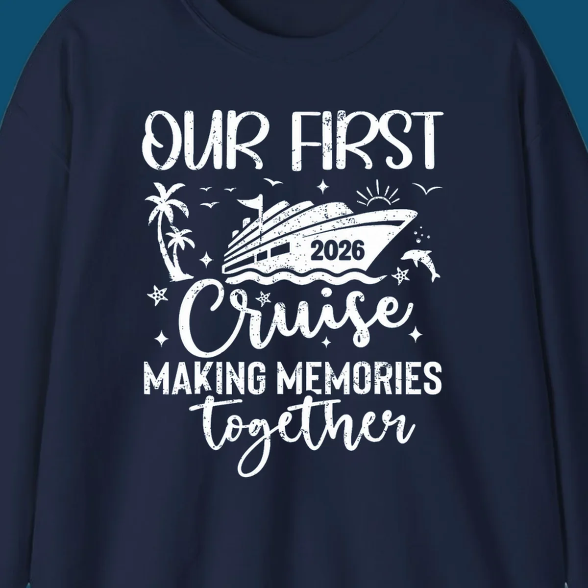 A graphic design for 'Our First Cruise 2026' with a cruise ship, palm trees, dolphins, and stars, perfect for a family vacation.
