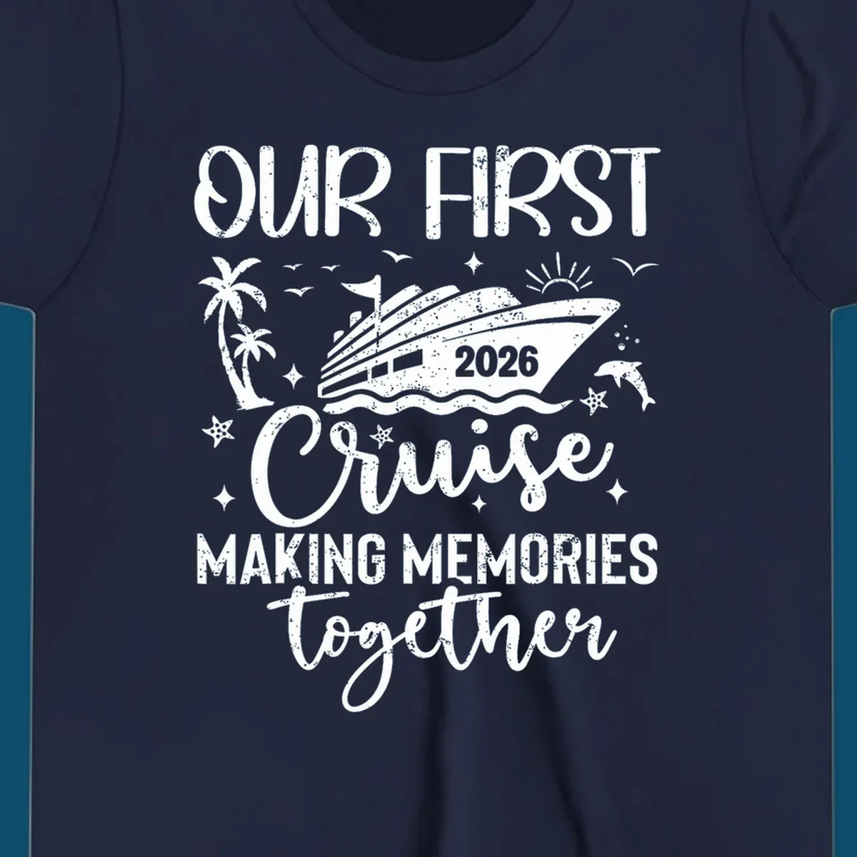 A graphic design for 'Our First Cruise 2026' with a cruise ship, palm trees, dolphins, and stars, perfect for a family vacation.