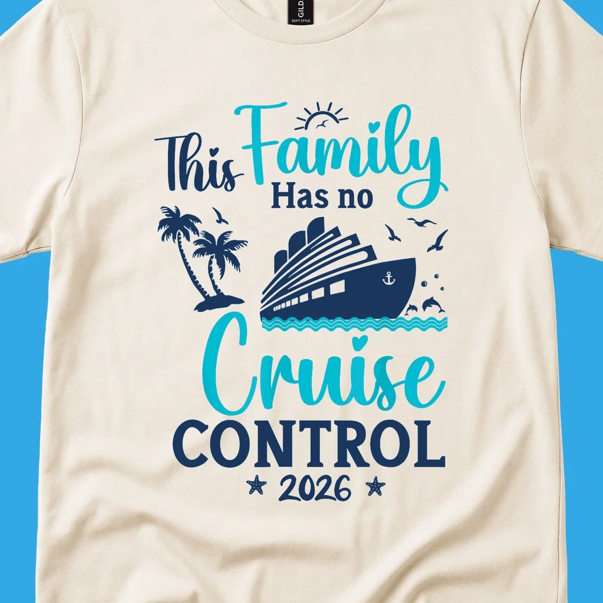 A family no cruise control 2026 design with a cruise ship, palm trees, dolphins, and starfish, in white, teal, and navy blue.