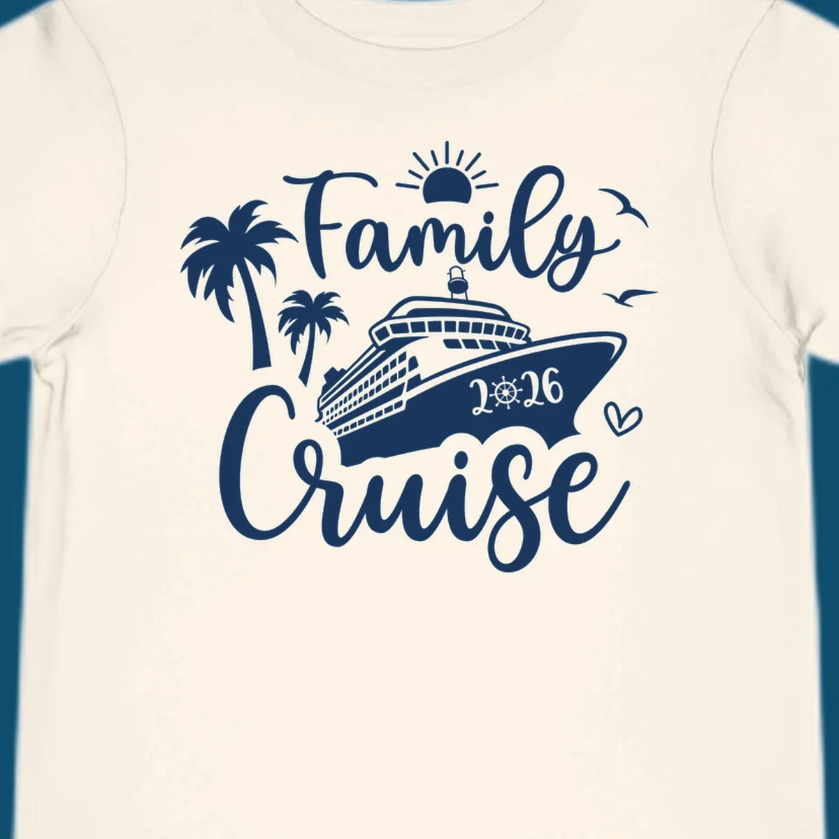 A 'Family Cruise 2026' design with a cruise ship, palm trees, sun, birds, and a heart, perfect for family-cruise-2026.