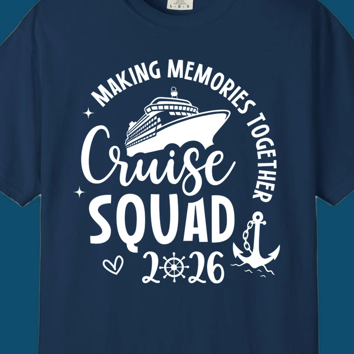 A white graphic features a cruise ship above the words "Cruise SQUAD" and "2026", with "MAKING MEMORIES TOGETHER" arched above, an anchor, heart, and ship's wheel, representing a making memories cruise squad 2026.