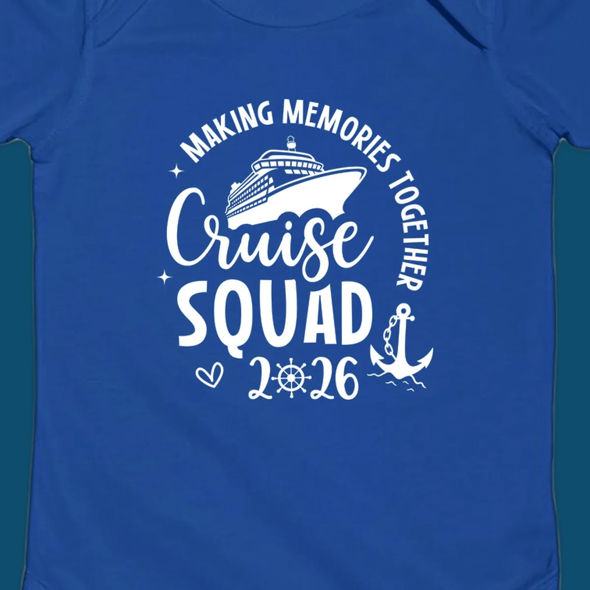 A white graphic features a cruise ship above the words "Cruise SQUAD" and "2026", with "MAKING MEMORIES TOGETHER" arched above, an anchor, heart, and ship's wheel, representing a making memories cruise squad 2026.